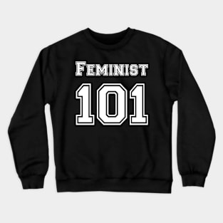 Feminist 101 Crewneck Sweatshirt